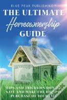 The Ultimate Homeownership Guide