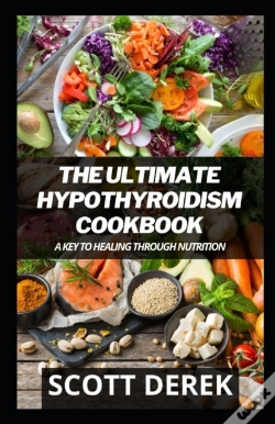 Capa do artigo The Ultimate Hypothyroidism Cookbook