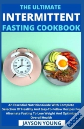 The Ultimate Intermittent Fasting Cookbook