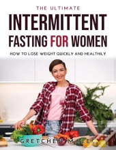 The Ultimate Intermittent Fasting For Women