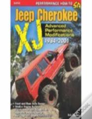 The Ultimate Jeep Cherokee Kj Performance Guide 1984-2001