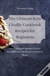 Capa do artigo The Ultimate Keto Chaffle Cookbook Recipes For Beginners