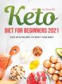 The Ultimate Keto Diet For Beginners 2021 - Preview