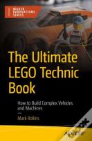 The Ultimate Lego Technic Book