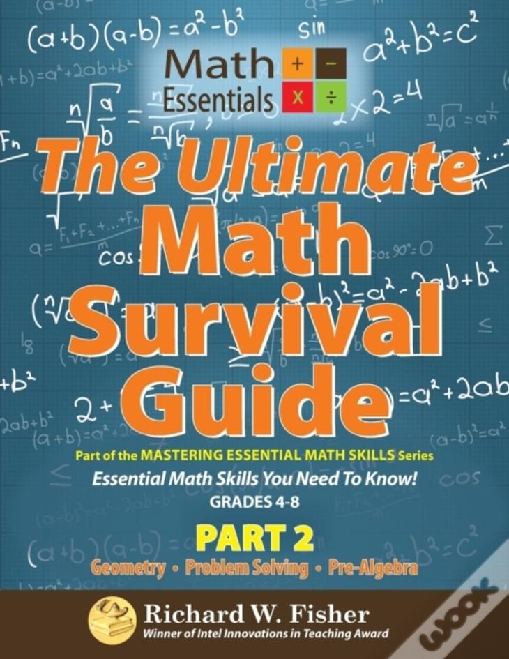 The Ultimate Math Survival Guide Part 2: Geometry, Problem Solving, And Pre-Algebra