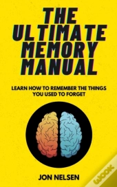 The Ultimate Memory Manual