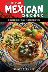 The Ultimate Mexican Cookbook