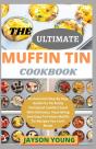 The Ultimate Muffin Tin Cookbook - Preview