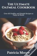 The Ultimate Oatmeal Cookbook
