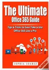 The Ultimate Office 365 Guide