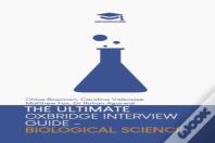 The Ultimate Oxbridge Interview Guide: Biological Science