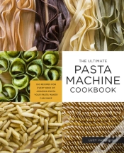 Capa do artigo The Ultimate Pasta Machine Cookbook