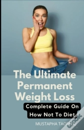 The Ultimate Permanent Weight Loss