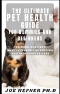 The Ultimate Pet Health Guide For Dummies And Beginners - Preview