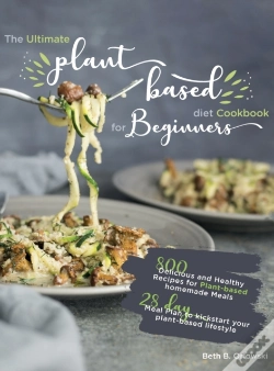 Capa do artigo The Ultimate Plant-Based Diet Cookbook For Beginners