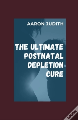 Capa do artigo The Ultimate Postnatal Depletion Cure