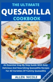 Capa do artigo The Ultimate Quesadilla Cookbook