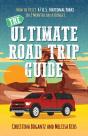 The Ultimate Road Trip Guide - Preview