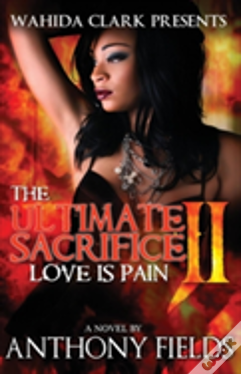 The Ultimate Sacrifice Ii: Love Is Pain
