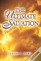 The Ultimate Salvation