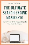 The Ultimate Search Engine Manifesto