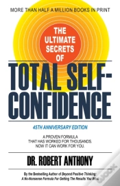Capa do artigo The Ultimate Secrets Of Total Self-Confidence