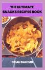 The Ultimate Snacks Recipes Book - Preview