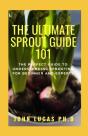 The Ultimate Sprout Guide 101 - Preview