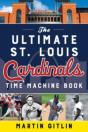 The Ultimate St. Louis Cardinals Time Machine Book - Preview