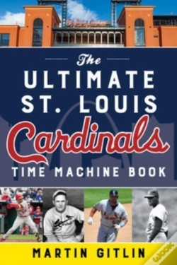 Capa do artigo The Ultimate St. Louis Cardinals Time Machine Book