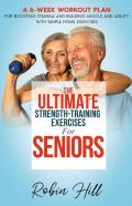 The Ultimate Strength-Training Exercises For Seniors