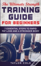 Capa do artigo The Ultimate Strength Training Guide For Beginners