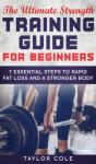 The Ultimate Strength Training Guide For Beginners - Preview