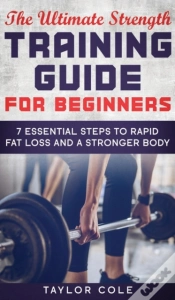 Capa do artigo The Ultimate Strength Training Guide For Beginners