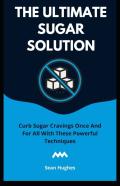 The Ultimate Sugar Solution