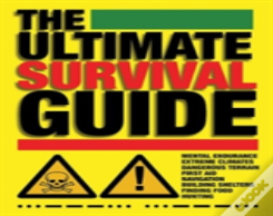 The Ultimate Survival Guide