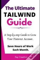 The Ultimate Tailwind Guide