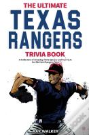 The Ultimate Texas Rangers Trivia Book