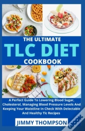 The Ultimate Tlc Diet Cookbook