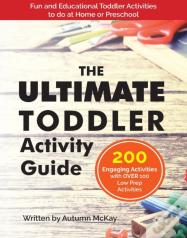 The Ultimate Toddler Activity Guide