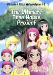 The Ultimate Tree House Project