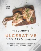 The Ultimate Ulcerative Colitis Cookbook