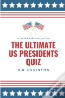 The Ultimate U.S. Presidents Quiz