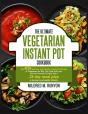 The Ultimate Vegetarian Instant Pot Cookbook - Preview