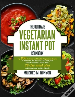 Capa do artigo The Ultimate Vegetarian Instant Pot Cookbook