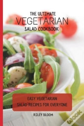 The Ultimate Vegetarian Salad Cookbook