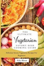 Capa do artigo The Ultimate Vegetarian Savory Dish Cooking Guide