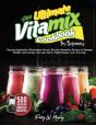 The Ultimate Vitamix Cookbook For Beginners - Preview
