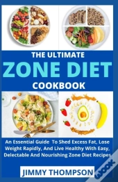 The Ultimate Zone Diet Cookbook