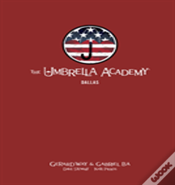 The Umbrella Academy Library Editon Volume 2: Dallas